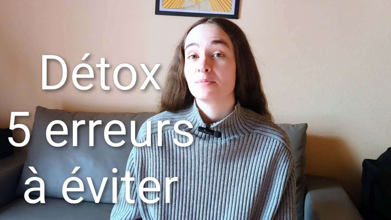 Détox - 5 erreurs à éviter