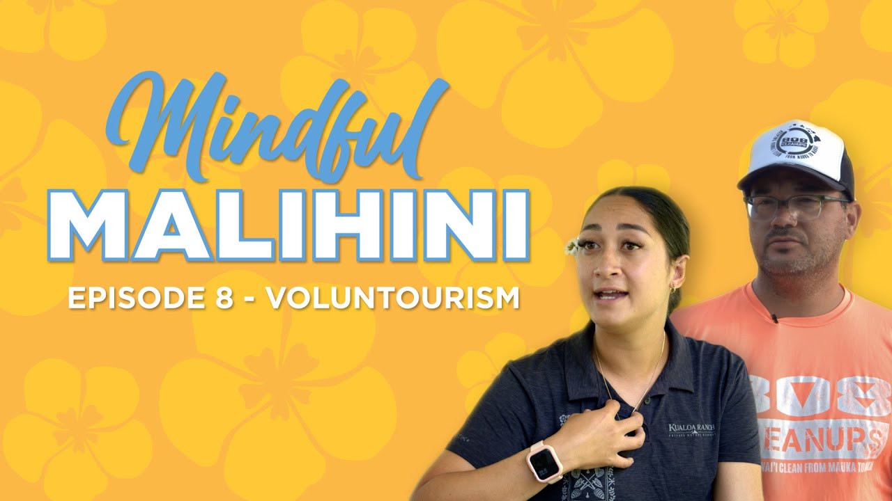 Voluntourism | Mindful Malihini Episode 8