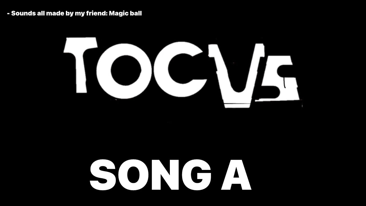 TOCVS OFFICIAL SOUNDTRACK: SONG A