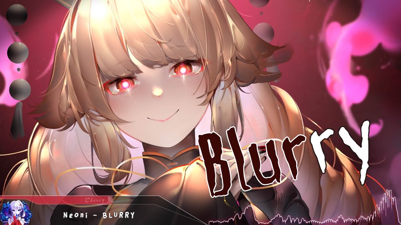 Nightcore - BLURRY - (Lyrics)