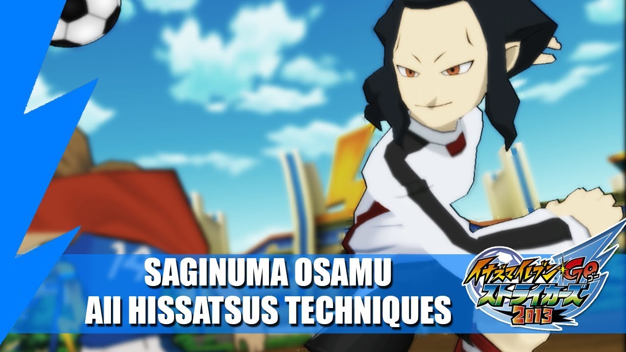 Saginuma Osamu (Desarm) - All Hissatsus Techniques | Inazuma eleven GO Strikers 2013
