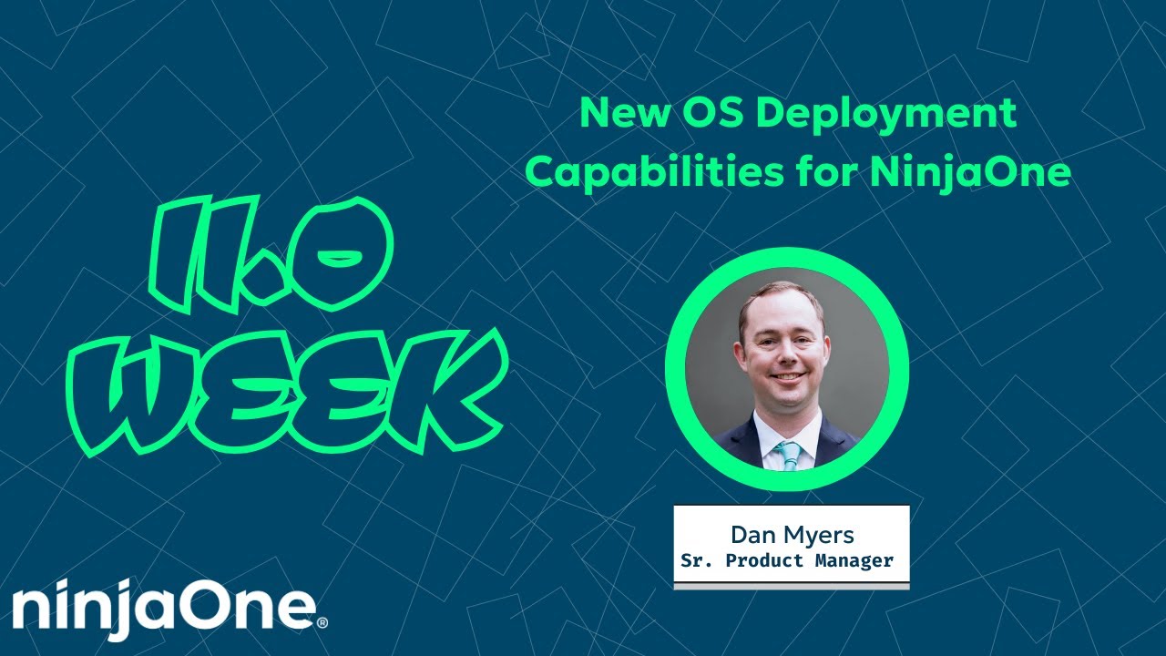 11.0 Week - New OS Deployment Capabilities for NinjaOne
