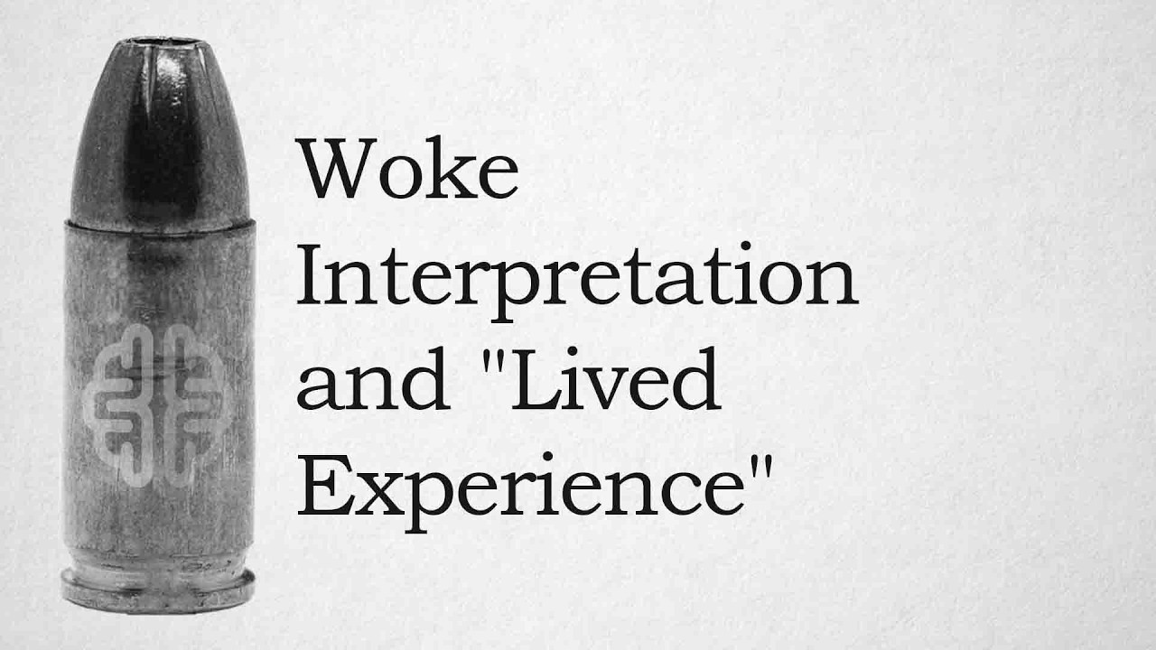 Woke Interpretation and Lived Experience