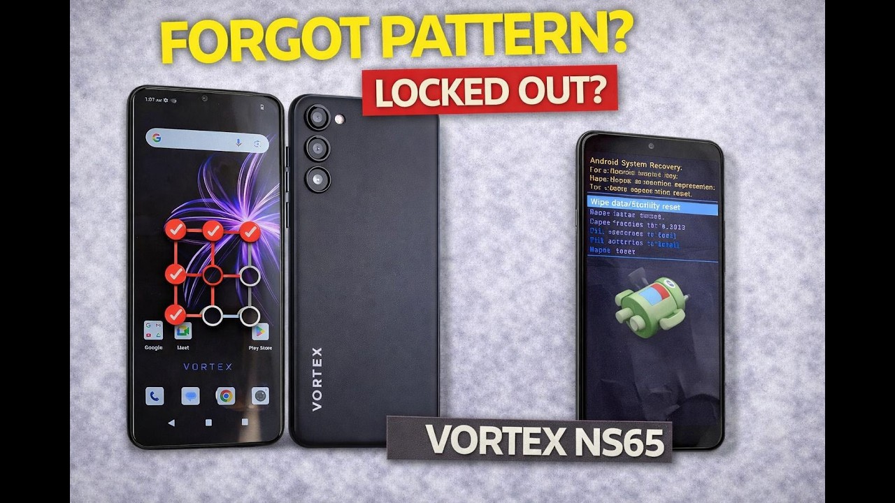 How to Hard Reset Vortex NS65 – Factory Reset & Screen Lock Removal