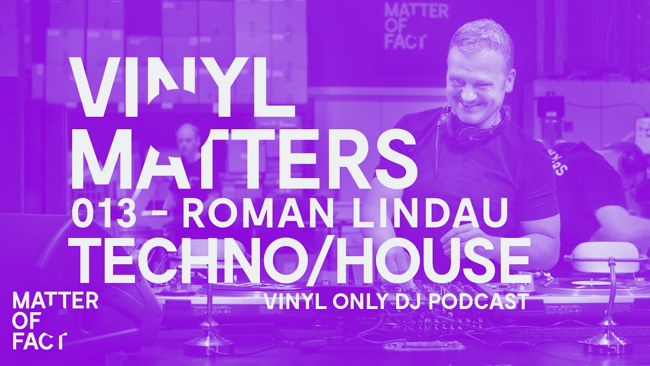 Roman Lindau - Deep House / Techno Vinyl Only DJ Mix - VINYL MATTERS 013