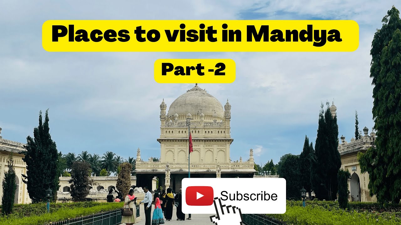 Places to visit in Mandya | Top places in Mandya | Tourist attractions to visit in Mandya