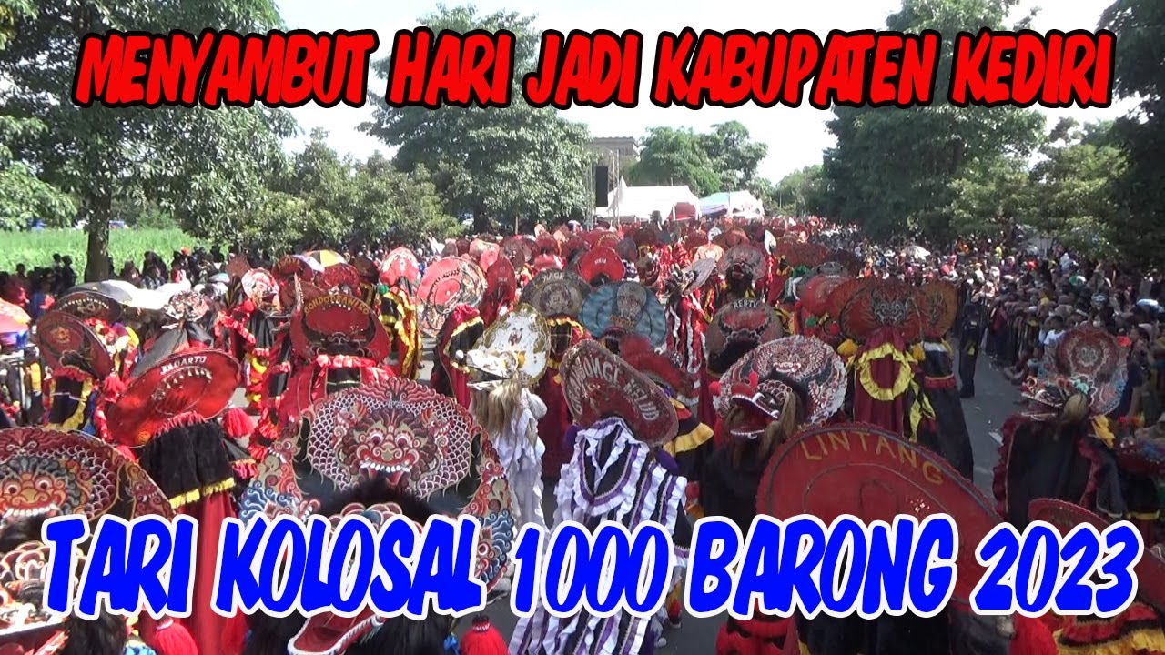 TARI KOLOSAL 1000 BARONG 2023 SIMPANG LIMA GUMUL KEDIRI