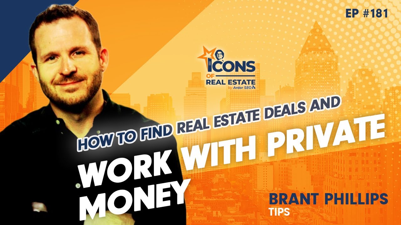 How to Find Real Estate Deals And Work With Private Money   Brant Phillips Tips - Episode 181