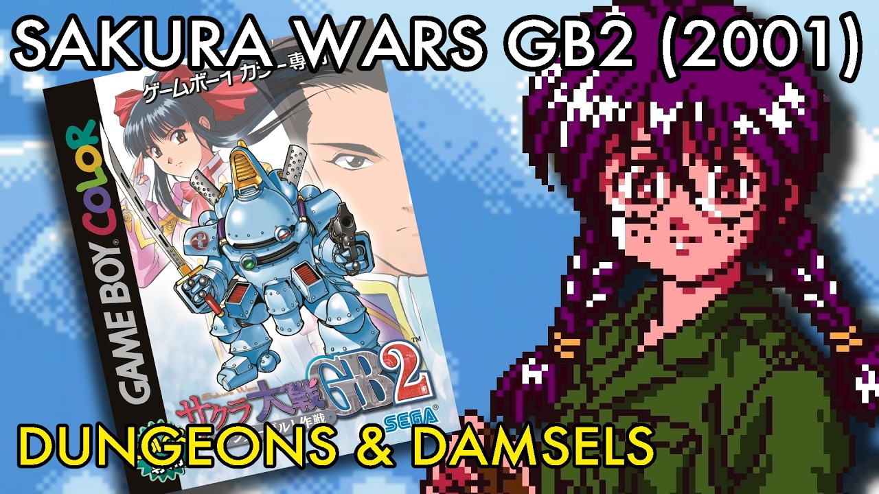 Sakura Wars Retrospective, Part 6 - Sakura Wars GB2 (2001)