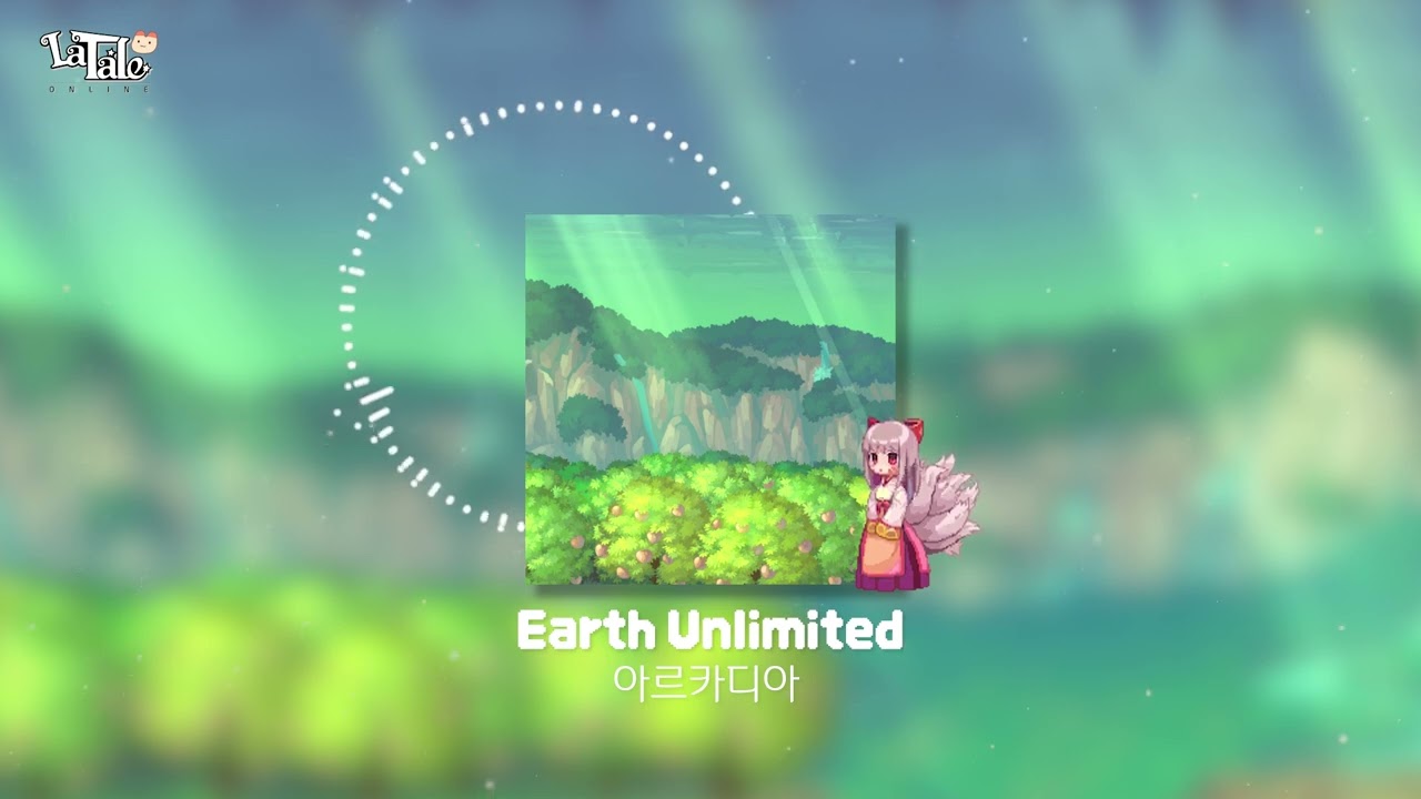 [라테일] Earth Unlimited / 아르카디아 #라테일 #BGM #라테일BGM