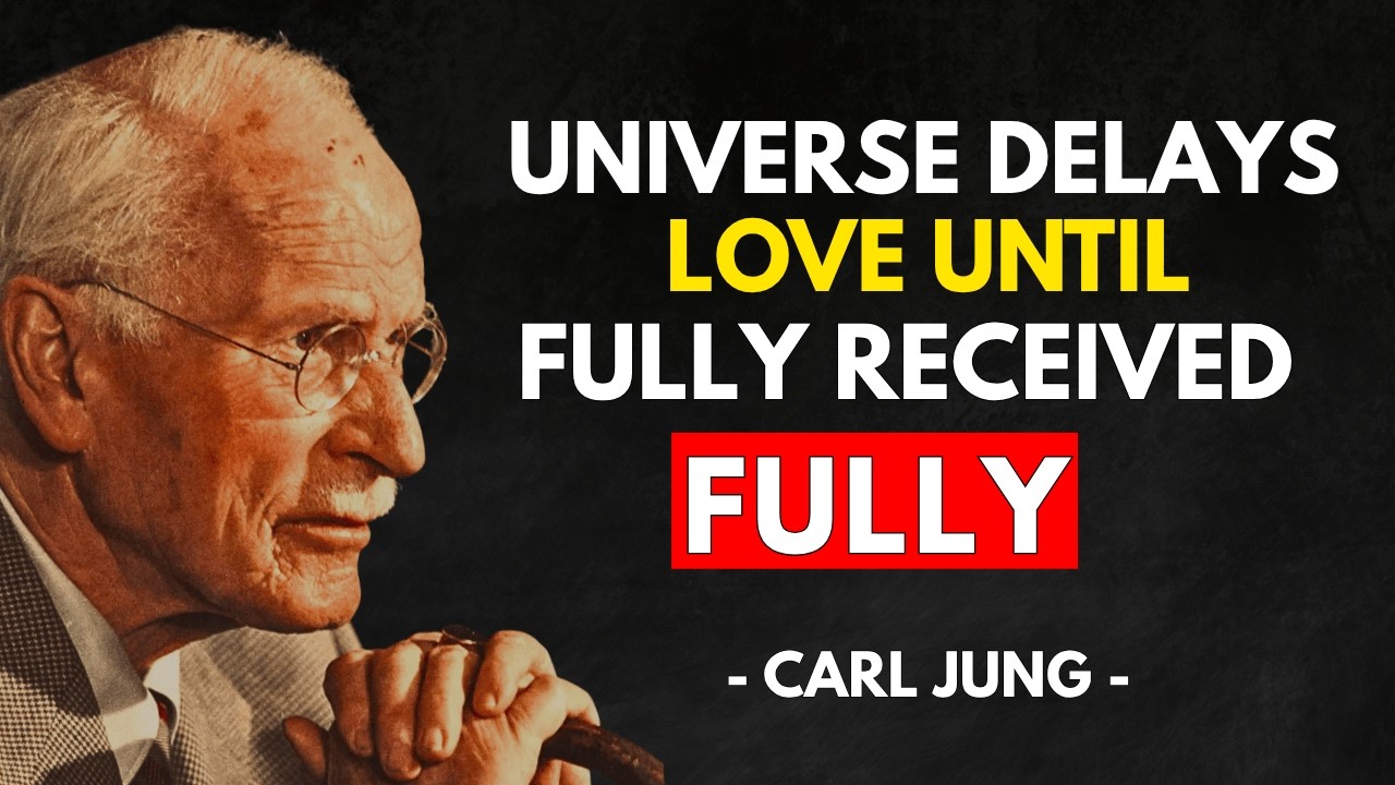 The Universe Delays Love Until You’re Ready to Receive It Fully | Carl Jung Explained