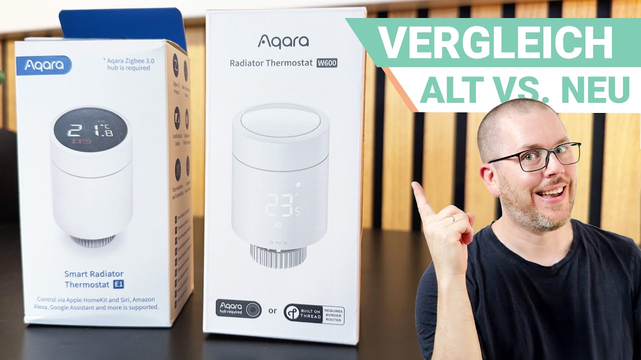 Aqara E1 vs. Aqara W600 | VERGLEICH | Welches Smart-Thermostat ist besser?