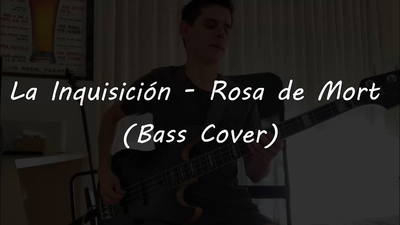 La Inquisición - Rosa de Mort (Bass Cover)