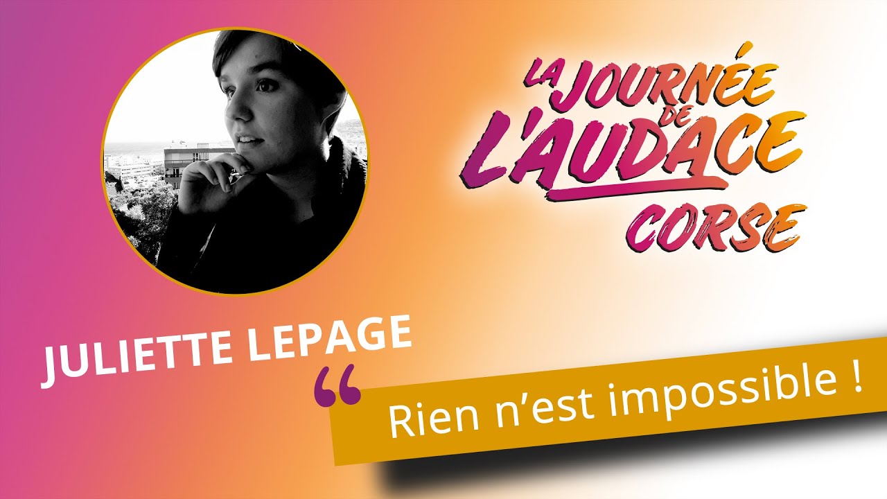 Rien n’est impossible, Juliette Lepage le prouve