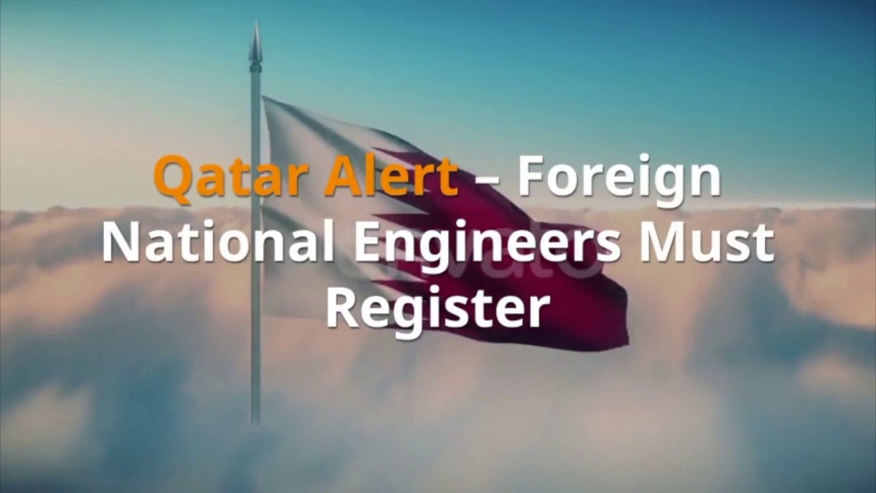 Qatar Immigration Alert - Foreign National Engineers Must Register