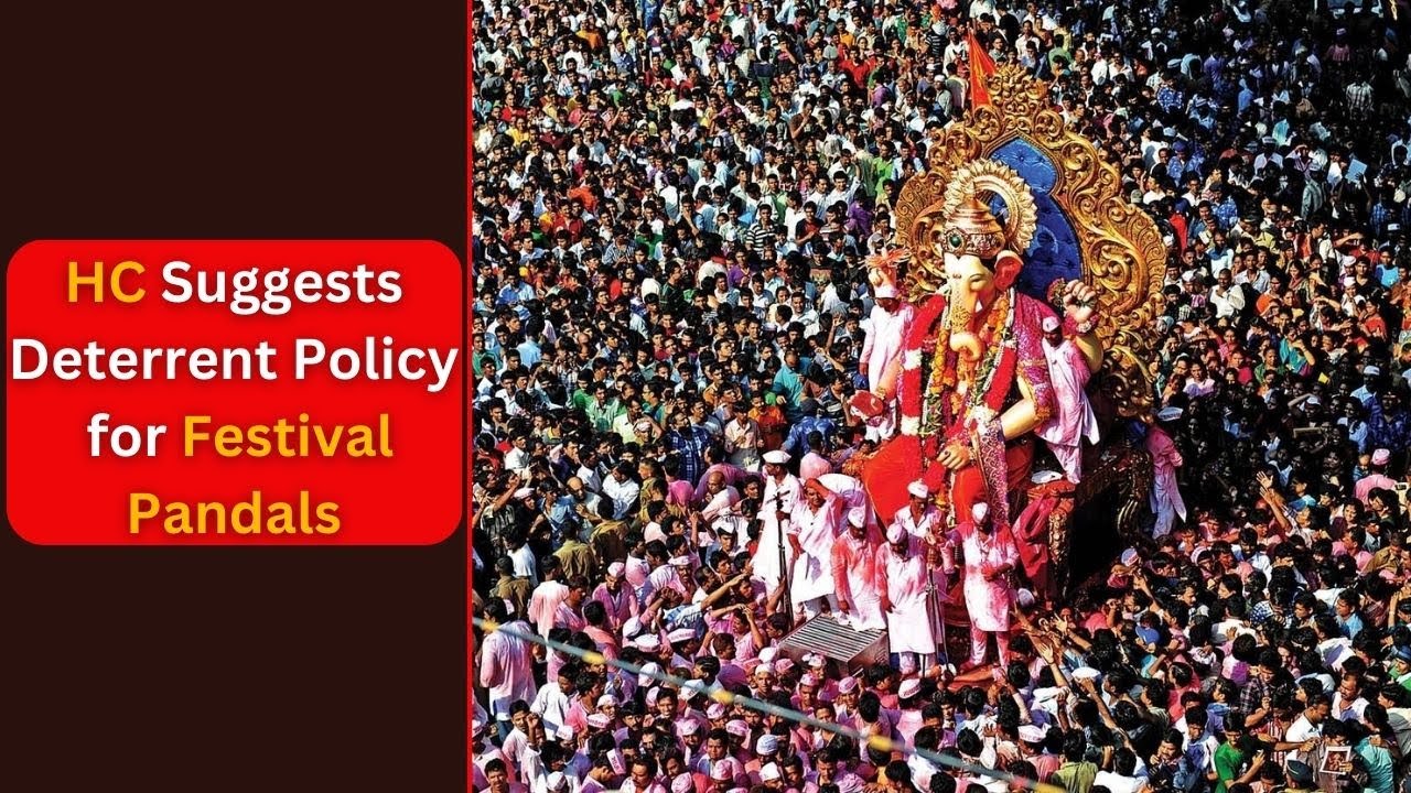 Bombay HC Recommends BMC to Implement Deterrent Policy for Festival Pandals