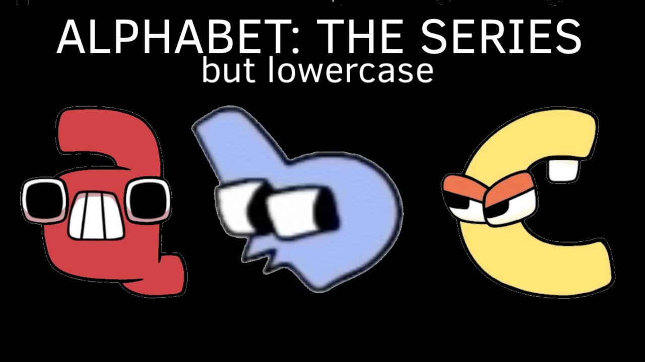Lowercase Alphabet Lore (a-z) (Including Exclusive Clip) (4M VIEWS!!!)