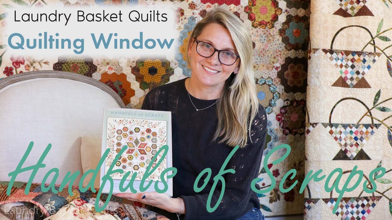 Quilting Window Episode 17 - Handfuls of Scraps