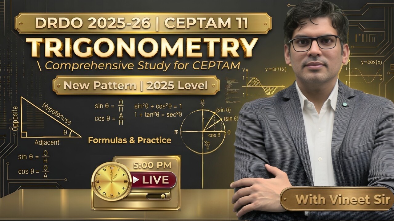 Trigonometry🔥 | Day 52 | DRDO CEPTAM-11 Maths | Vineet Jhajhria Sir | Magical Aptitude