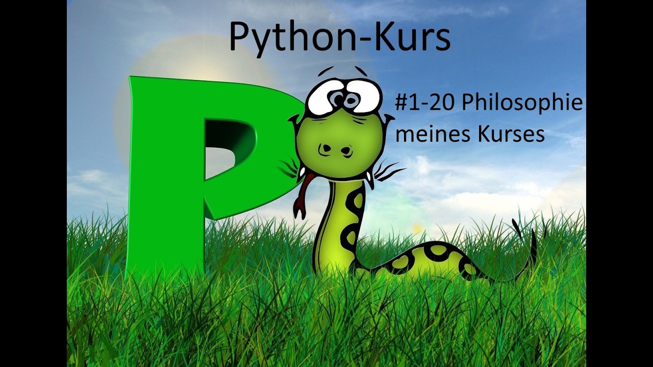 Pythonkurs - Kurseinheit 1 Einführung - Video 20 Philosophie des Kurses