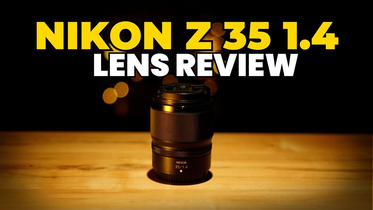 Nikon Z 35mm F/1.4 Lens Review
