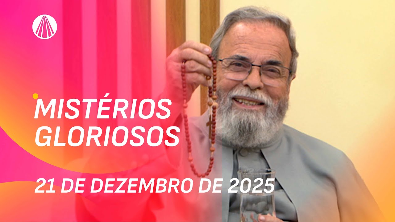 Ter&ccedil;o de Aparecida com Pe. Antonio Maria - 21 de dezembro 2025 [Mist&eacute;rios Gloriosos]