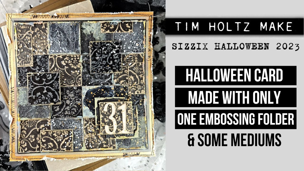 HALLOWEEN CARD made with only one embossing folder & some mediums [TIM HOLTZ & SIZZIX HALOWEEN 2023]