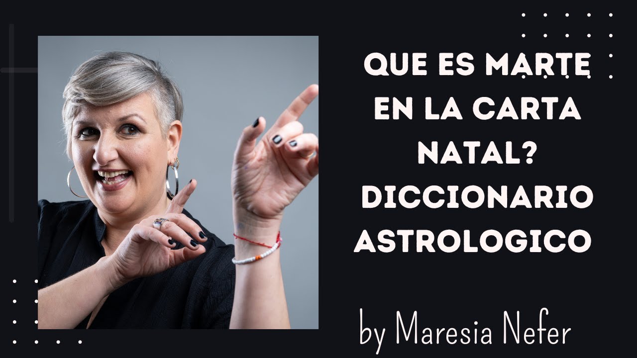 Que es MARTE en la carta natal? Diccionario Astrologico by Maresia Nefer
