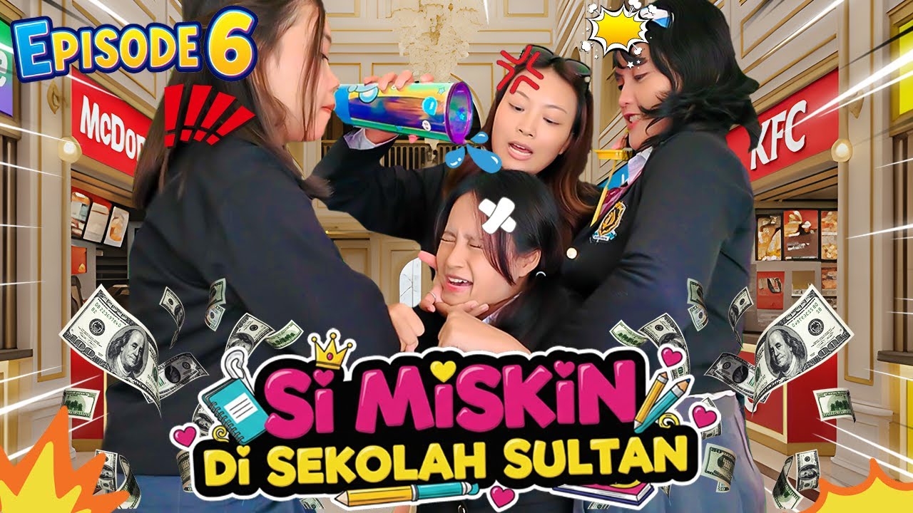SI MISKIN DI SEKOLAH SULTAN (EPISODE 6) SHORT MOVIE