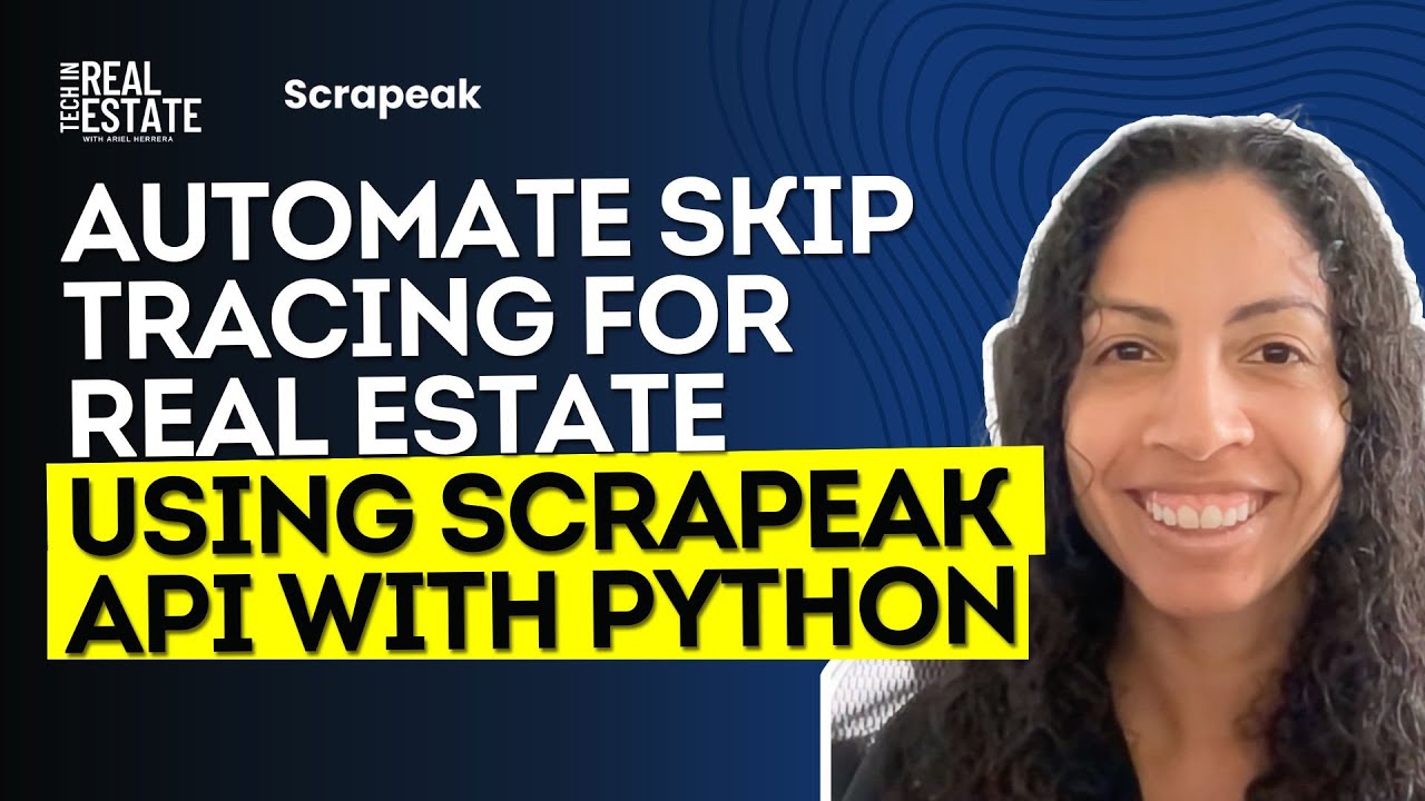 Automate Skip Tracing for Real Estate using Scrapeak API with Python