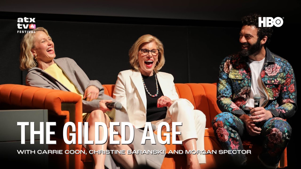 THE GILDED AGE with Carrie Coon, Christine Baranski and Morgan Spector | ATX TV Festival & HBO
