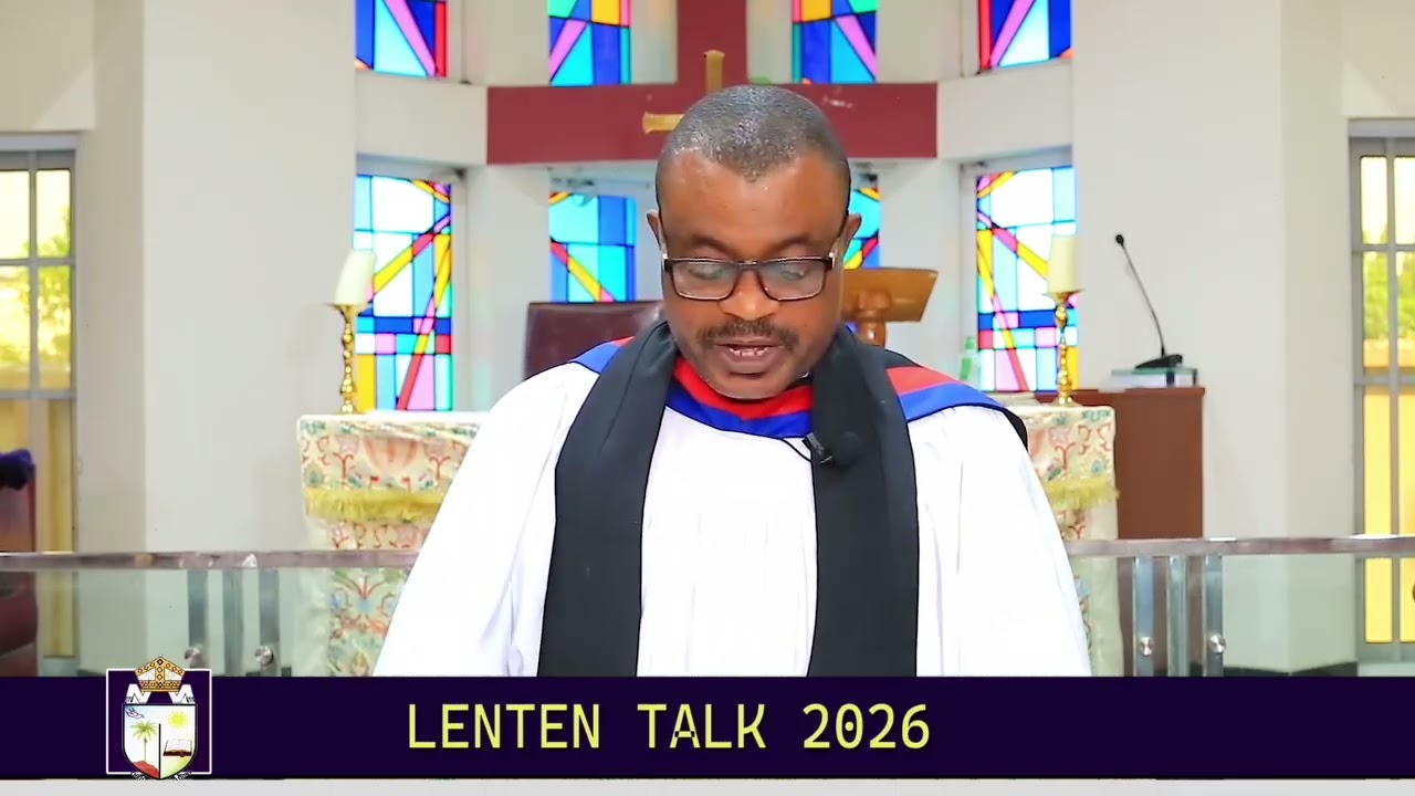DAY 2 : LENTEN TALK  II Preacher : The Ven. Ariire Ayo Kolawole (Dean, AVMCC, Ikeja)