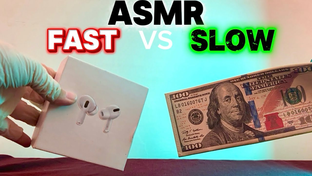 Fast VS Slow ASMR 
