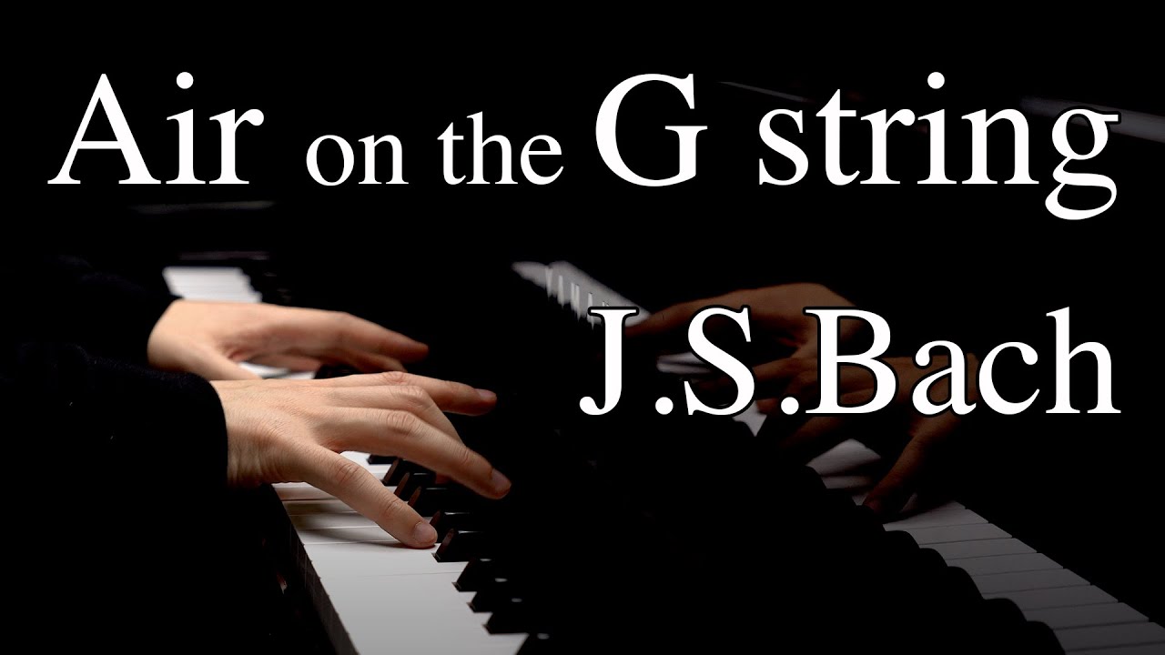 Air on the G string / the Orchestral Suite No.3 (BWV 1068) J.S.Bach -piano solo-【4K / Hi-Res Audio】