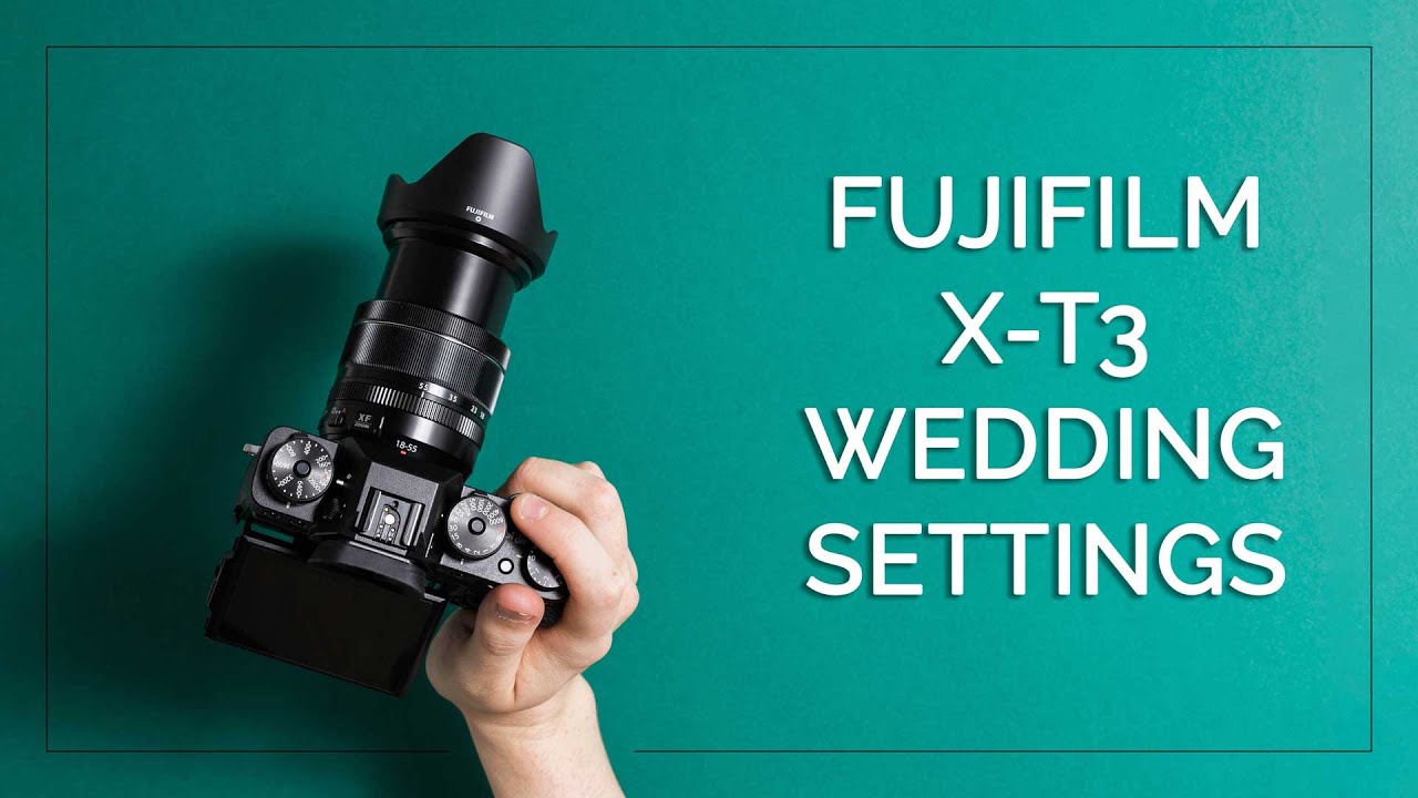 BEST Fujifilm X-T3 Wedding Settings For Photographers