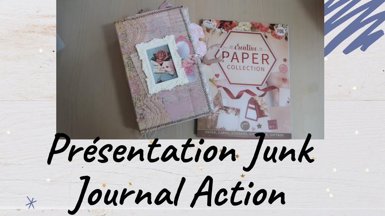 Présentation Junk journal avec Paper collection Action