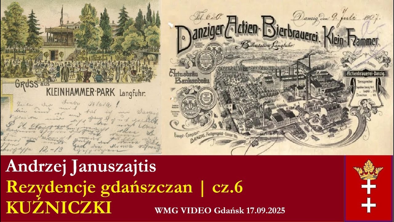 Rezydencje gdańszczan cz. 6 Kuźniczki A. Januszajtis | 2025.09.17 NCK