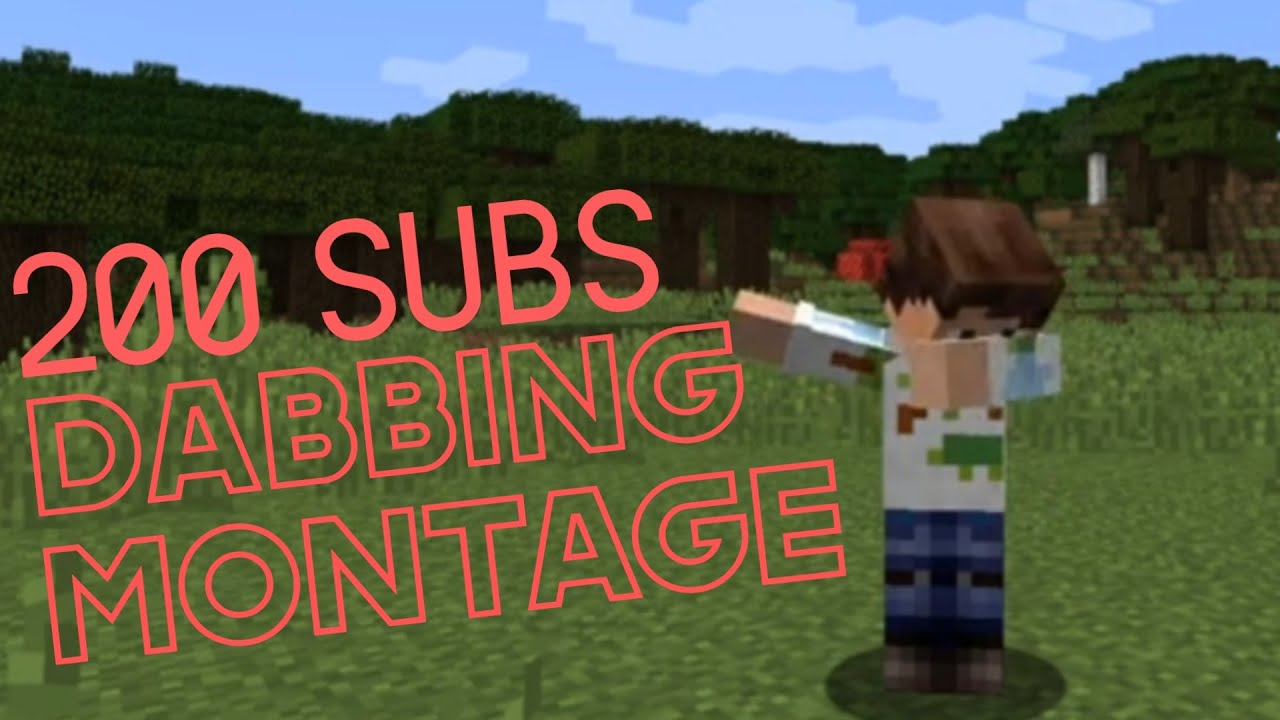 DABBING IN MINECRAFT (200 Subs Dabbing Montage)
