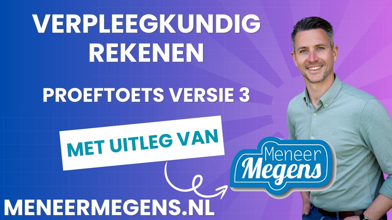 Verpleegkundig Rekenen: Toets Versie 3
