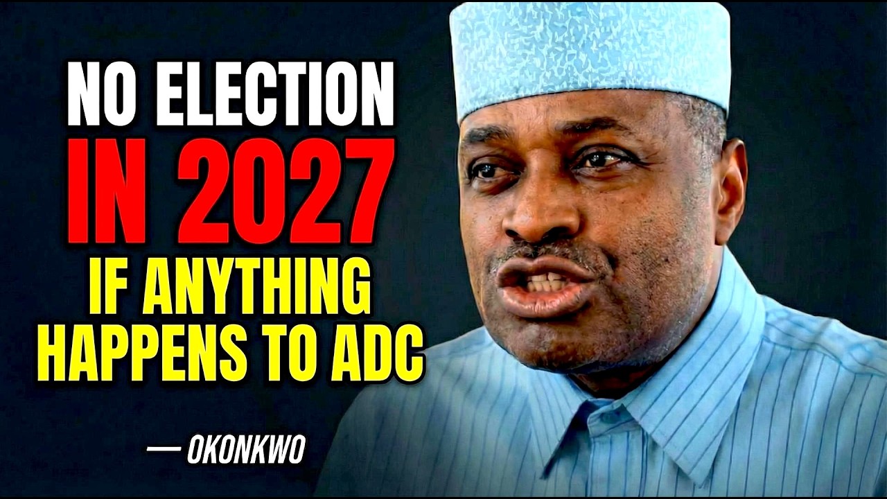 Kenneth Okonkwo zaskakuje: brak wybor&oacute;w w 2027 r., jeśli cokolwiek stanie się z ADC | INEC pod pr...