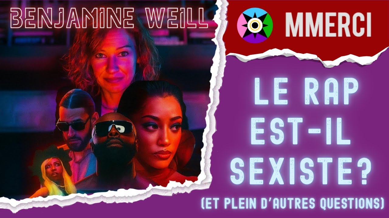 @benjamineweill8102 - LE RAP EST-IL SEXISTE ? (et bien plus) - Conf&eacute;rence MMERCI &agrave; CentraleSup&eacute;lec