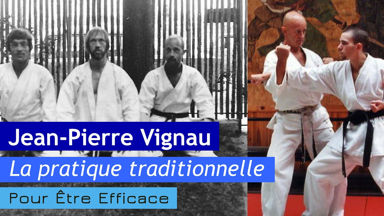 jean-Pierre Vignau : la tradition à la défense personnelle, comment la légende s'est créée.