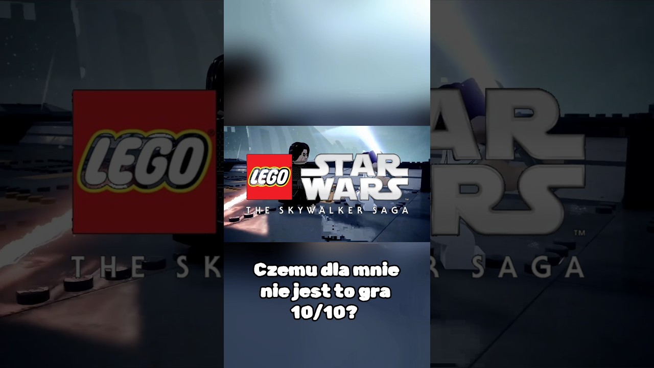 CZEMU LEGO Star Wars: The Skywalker Saga NIE jest grą 10/10?