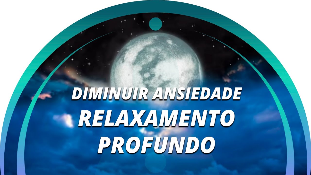 MÚSICA PARA DIMINUIR ANSIEDADE - RELAXAMENTO PROFUNDO - EVOLUÇÃO DA CONSCIÊNCIA  528HZ E 285HZ
