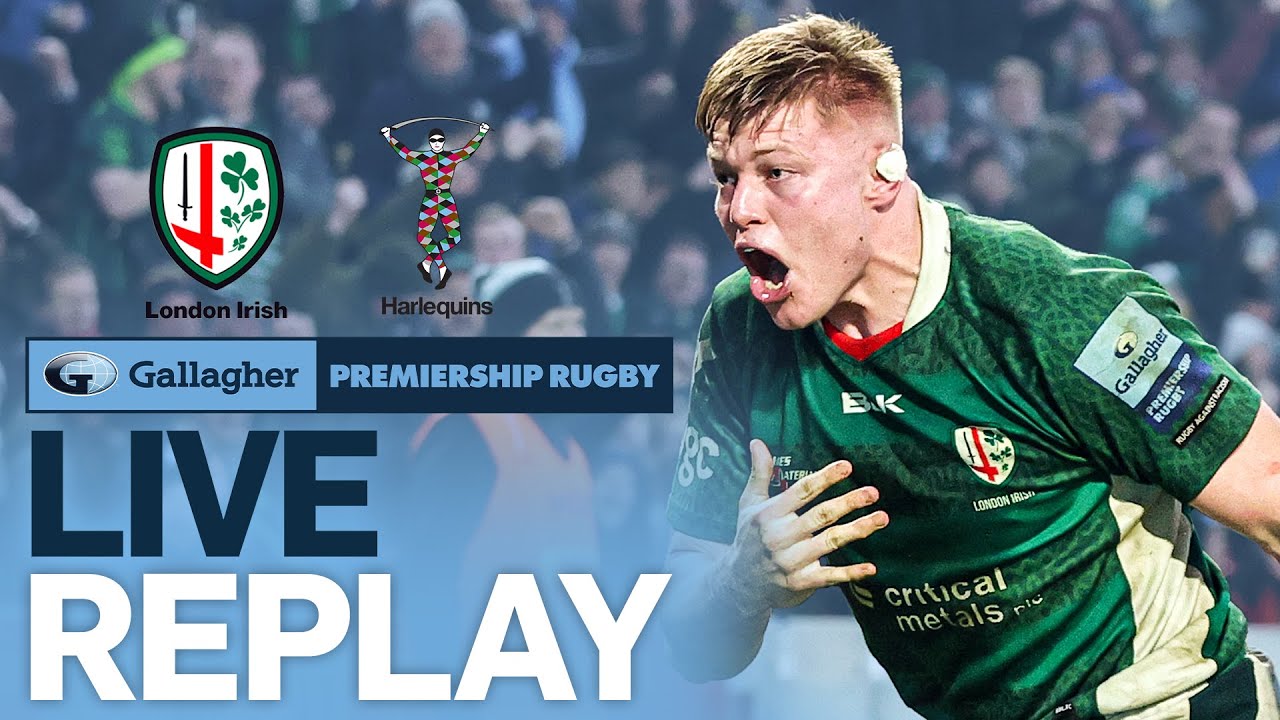 🔴 LIVE REPLAY | London Irish v Harlequins | Round 16 Game of the Week | Gallagher Premiership Rugby