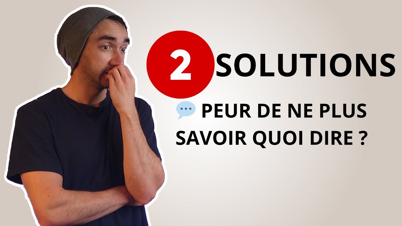 Gérer le stress quand tu n'as plus rien à dire dans une conversation