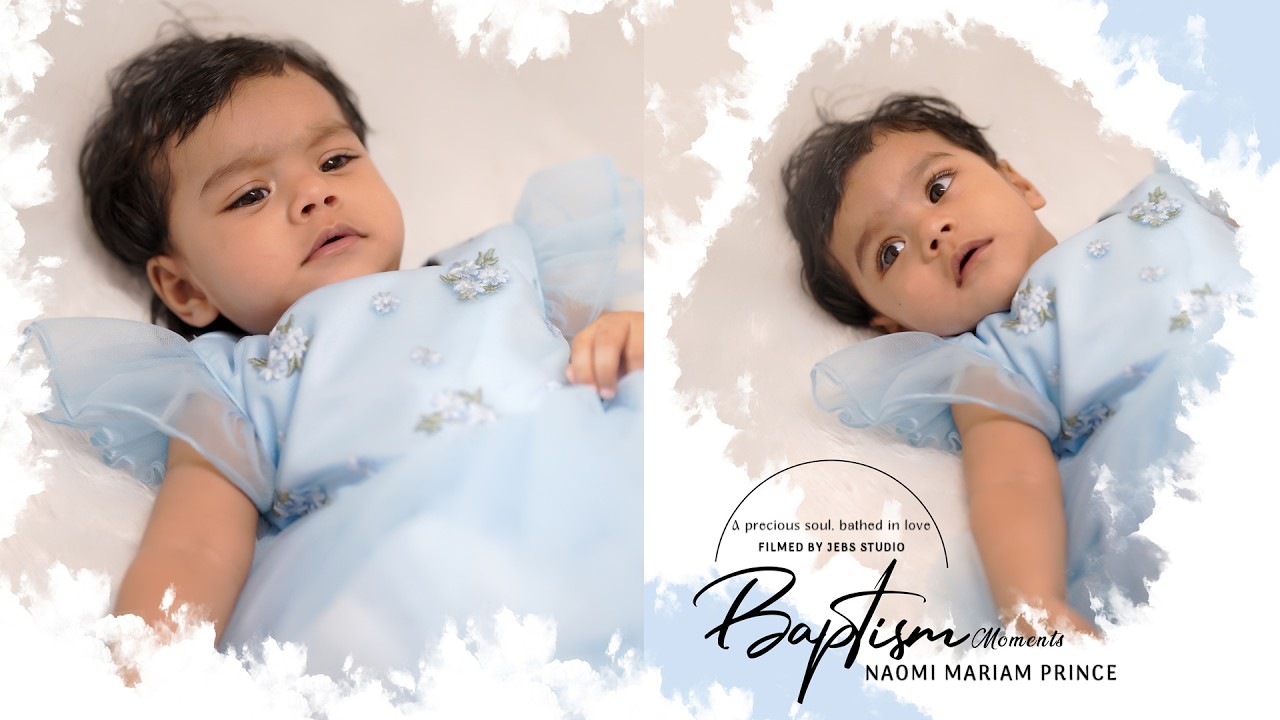 Welcoming NAOMI into God's Family ✨II NAOMI MARIAM PRINCE ❤️Baptism Moments II JEBS STUDIO