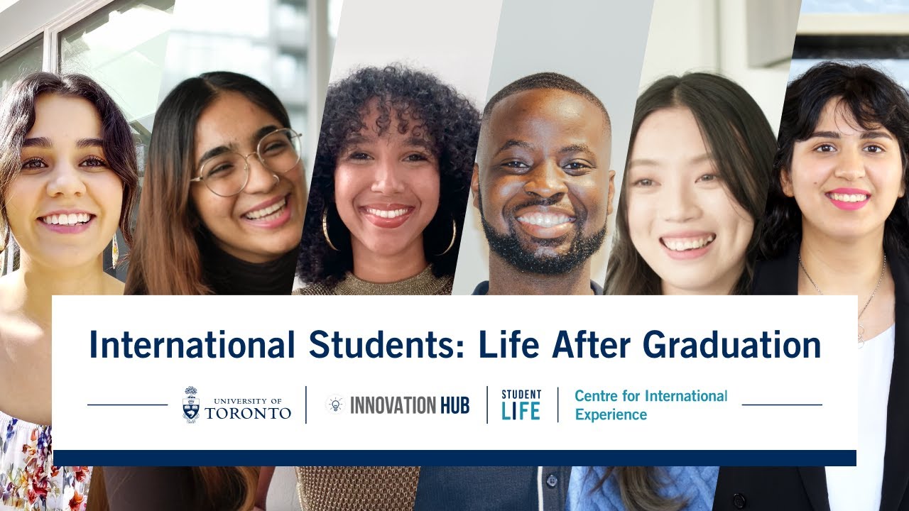 International Students: Life After Graduation #uoft #internationalstudents