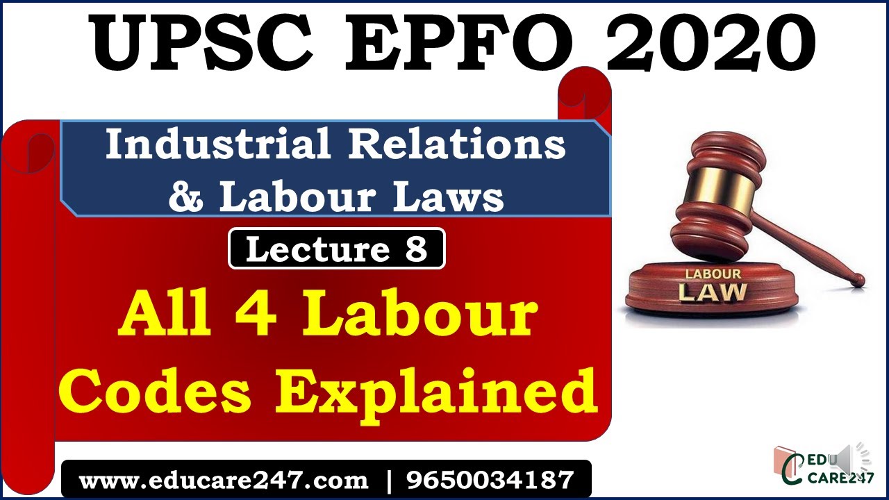 All 4 Labour Codes Explained | Lecture 8 - Industrial Relations | UPSC EPFO  2020