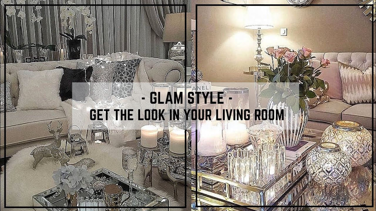 GLAM STYLE DESIGN TIPS FOR THE LIVING ROOM | TOP 10